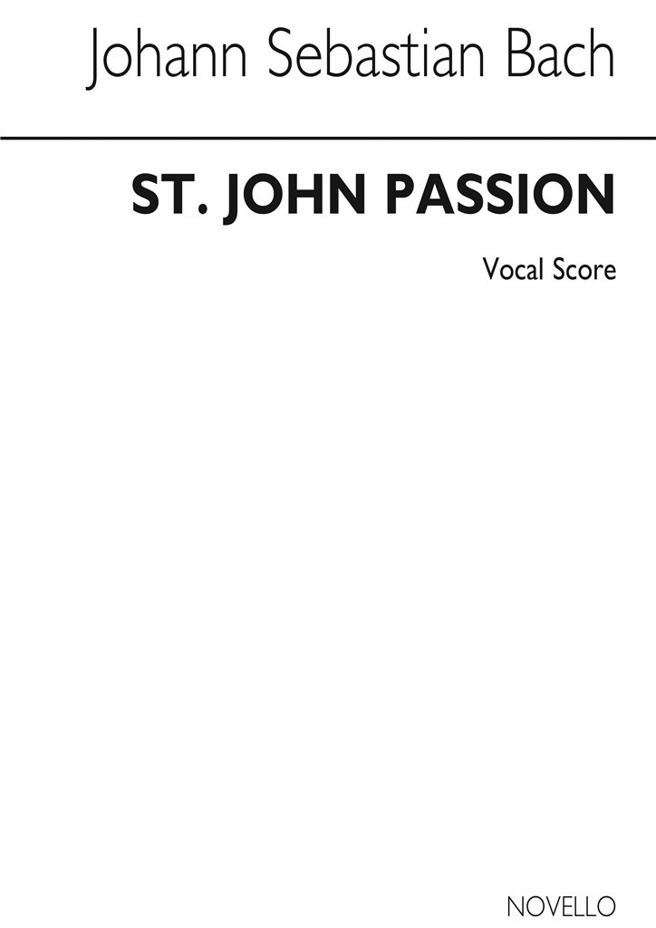 St John Passion- Old Novello Edition